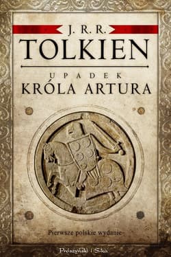 Upadek króla Artura - J.R.R. Tolkien