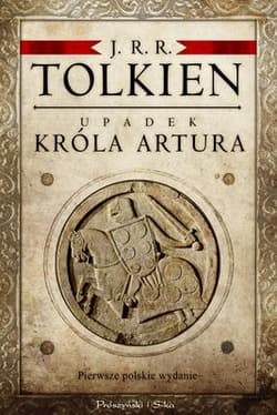 Upadek króla Artura - J.R.R. Tolkien