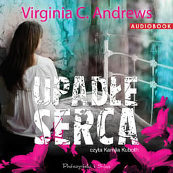 Upadłe serca - audiobook - Virginia C. Andrews