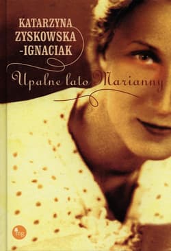 Upalne lato Marianny - Katarzyna Zyskowska-Ignaciak