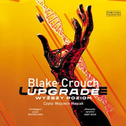 Upgrade. Wyższy poziom - audiobook - Blake Crouch