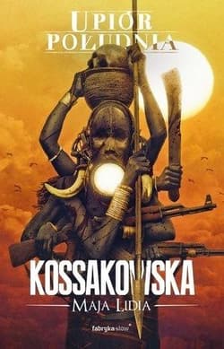 Upiór Południa - Maja Lidia  Kossakowska