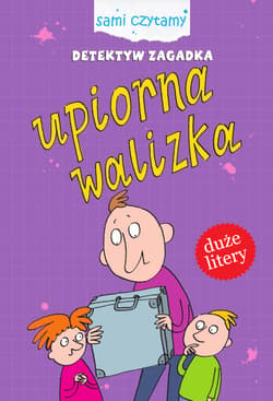 Upiorna walizka. Detektyw Zagadka. Sami czytamy - Iwona Czarkowska