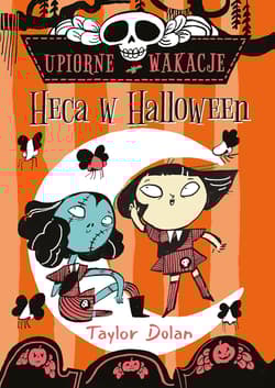 Upiorne wakacje. Heca w Halloween - Taylor Dolan