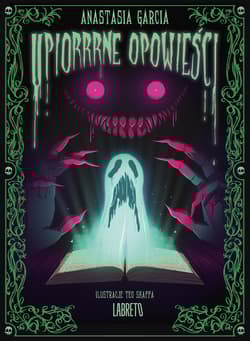 Upiorrrne opowieści - Anastacia Garcia