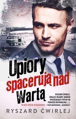 Upiory spacerują nad Wartą - Ryszard Ćwirlej