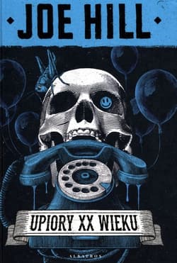 Upiory XX wieku - Hill Joe