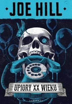 Upiory XX wieku - Hill Joe