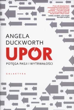 Upór potęga pasji i wytrwałości - Angela Duckworth