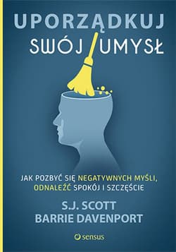 Uporządkuj swój umysł. Jak pozbyć się negatywnych myśli, odnaleźć spokój i szczęście - audiobook - E.G. Scott, Davenport Barrie