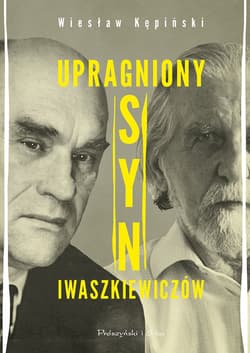 Upragniony syn Iwaszkiewiczów - ebook - Wiesław Kępiński