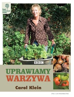 Uprawiamy warzywa - Carol Klein