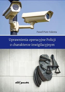 Uprawnienia operacyjne Policji o charakterze... - Falenta Paweł Piotr