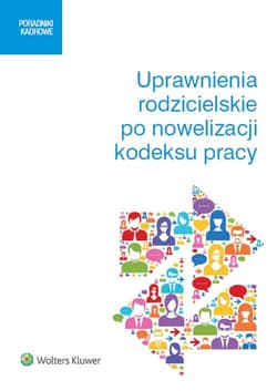 Uprawnienia rodzicielskie po nowelizacji kodeksu pracy - Kostrzewa Magdalena, Skibińska Małgorzata, So