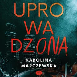 Uprowadzona - audiobook - Karolina Marczewska