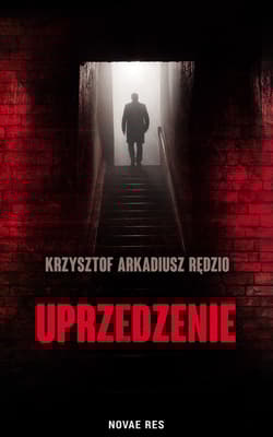 Uprzedzenie - Krzysztof Arkadiusz Rędzio