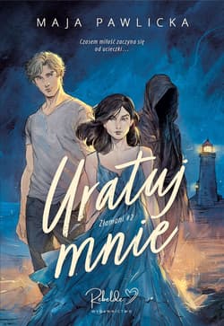 Uratuj mnie - Maja Pawlicka