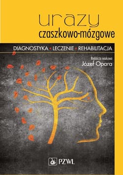 Urazy czaszkowo-mózgowe - Opara Józef