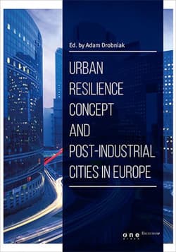 Urban resilience concept and post-industrial cities in Europe - ebook - Ed. by Adam bniak