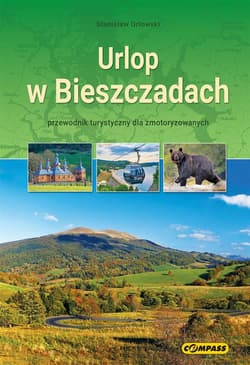 Urlop w Bieszczadach - przewodnik turystyczny... - Orłowski Stanisław