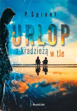 Urlop z kradzieżą w tle - P. Spinel