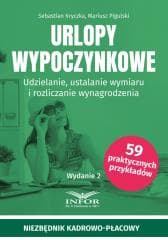 Urlopy wypoczynkowe. Udzielanie, ustalanie wymiaru - Kryczka Sebastian, Mariusz Pigulski