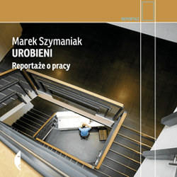 Urobieni - audiobook - Marek Szymaniak