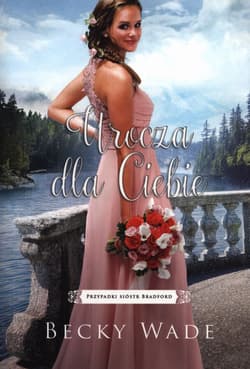 Urocza dla Ciebie Tom 3 - Becky Wade
