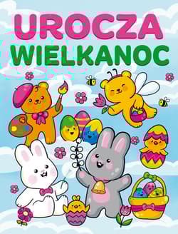 Urocza wielkanoc - Opracowanie Zbiorowe