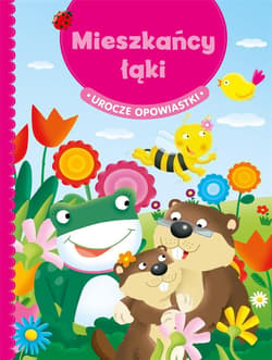 Urocze opowiastki. Mieszkańcy łąki - Greta Cencetti,  Emanuela Carletti