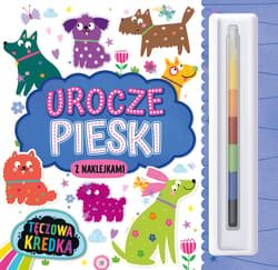 Urocze pieski. Tęczowa Kredka + naklejki - Opracowanie Zbiorowe