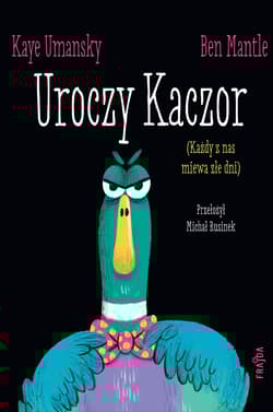 Uroczy Kaczor - Kaye Umansky