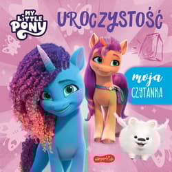 Uroczystość My Little Pony Nowe pokolenie Moja czytanka - Opracowanie Zbiorowe