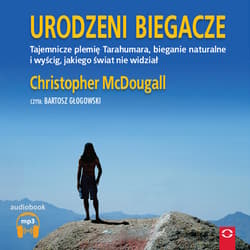 Urodzeni biegacze - audiobook - Christopher Mc Dougall