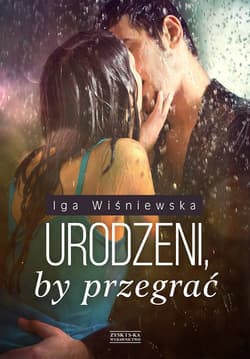 Urodzeni, by przegrać - ebook - Iga Wiśniewska