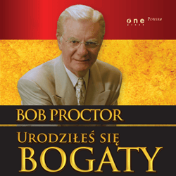 Urodziłeś się bogaty - audiobook - Bob Proctor