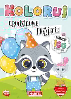 Urodzinowe przyjęcie. Koloruj - Opracowanie Zbiorowe