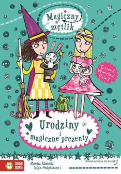 Urodziny i magiczne prezenty - Magiczny mętlik
