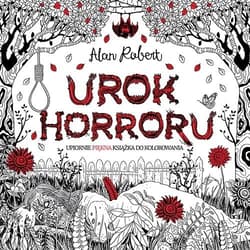 Urok horroru Upiorni piękna książka do kolorowania - Alan Robert
