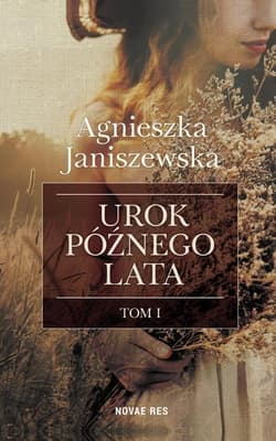 Urok późnego lata Tom 1 Wielkie Litery