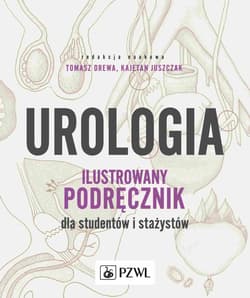 Urologia. Ilustrowany podręcznik dla studentów i stażystów - Tomasz Drewa, Kajetan Juszczak