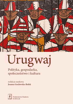 Urugwaj Polityka, gospodarka, społeczeństwo i kultura - Opracowanie Zbiorowe
