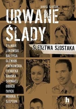 Urwane ślady - Janusz Szostak