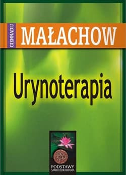 Urynoterapia - Giennadij Małachow