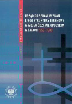 Urząd do spraw wyznań. Struktury, działalność, ludzie. Tom 4. Struktury wojewódzkie i wybrane aspekty działalności w latach 1975-1990 - Łatka Rafał