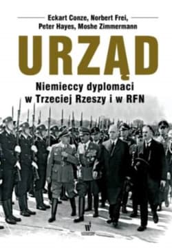 Urząd. Niemieccy dyplomaci w III Rzeszy i w RFN