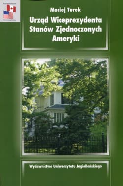 Urząd Wiceprezesa Stanów Zjednoczonych Ameryki Analiza politologiczna - Turek Maciej