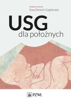 USG dla położnych. PZWL - red. Ewa Dmoch-Gajzlerska