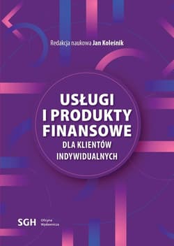 Usługi i produkty finansowe dla klientów indywid. - red. Jan Koleśnik