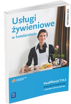 Usługi żywieniowe w hotelarstwie Podręcznik do nauki zawodu Technik hotelarstwa. Kwalifikacja T.12.2 - Bożena Granecka-Wrzosek